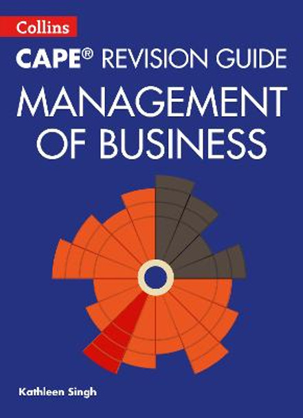 Collins CAPE Management of Business - CAPE Management of Business Revision Guide by Kathleen Singh