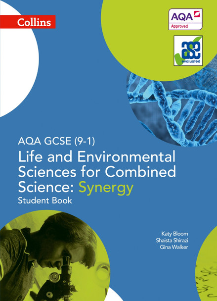 AQA GCSE Life and Environmental Sciences for Combined Science: Synergy 9-1 Student Book (GCSE Science 9-1) by Gina Walker