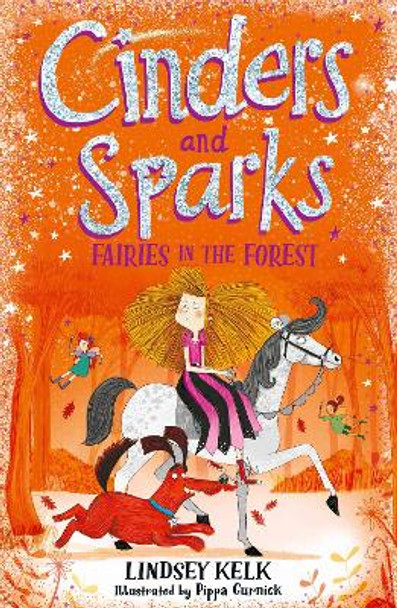 Cinders and Sparks: Fairies in the Forest (Cinders and Sparks, Book 2) by Lindsey Kelk