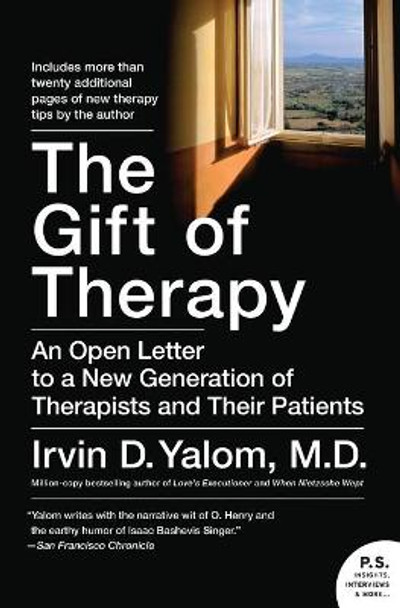 The Gift of Therapy: An Open Letter to a New Generation of Therapists and Their Patients by Irvin Yalom