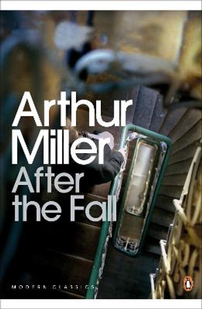 After the Fall by Arthur Miller After the Fall by Arthur Miller