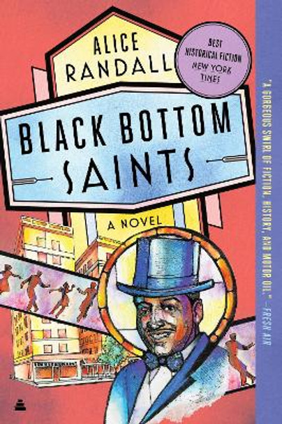 Black Bottom Saints: A Novel by Alice Randall