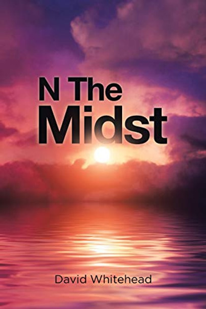 N The Midst by David Whitehead 9781684099672