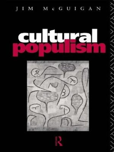 Cultural Populism by Jim McGuigan