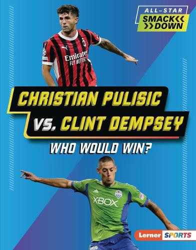 Christian Pulisic vs. Clint Dempsey: Who Would Win? 9798765668528