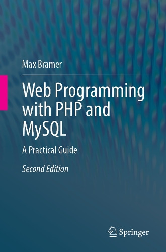 Web Programming with PHP and MySQL: A Practical Guide Max Bramer 9783032020369