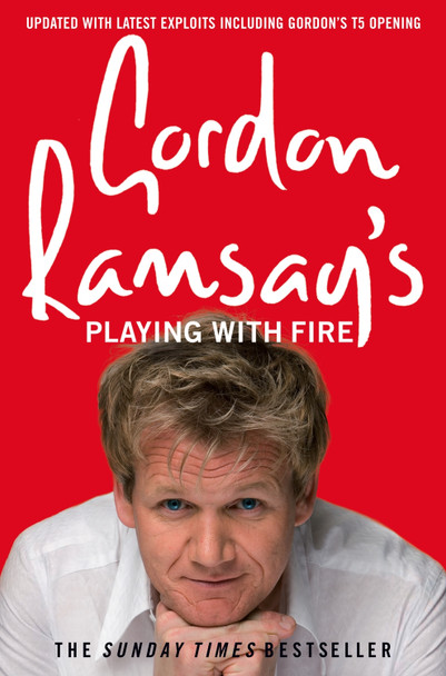 Gordon Ramsay's Playing with Fire by Gordon Ramsay