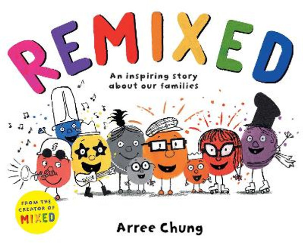 Remixed: A Blended Family by Arree Chung