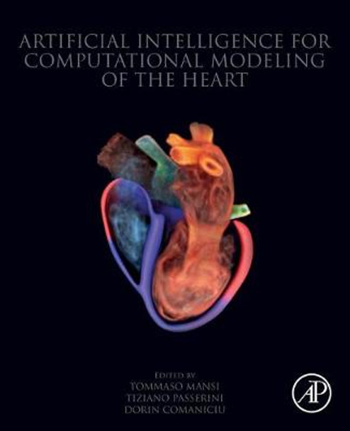 Artificial Intelligence for Computational Modeling of the Heart by Tommaso Mansi