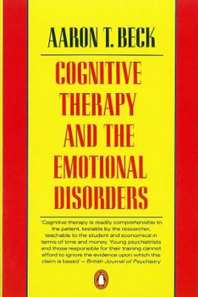 Cognitive Therapy and the Emotional Disorders by Aaron T. Beck
