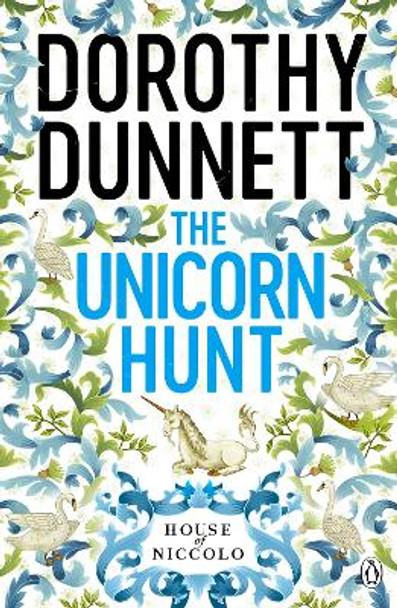 The Unicorn Hunt: The House of Niccolo 5 by Dorothy Dunnett