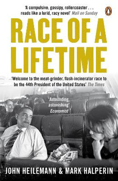 Race of a Lifetime: How Obama Won the White House by John Heilemann