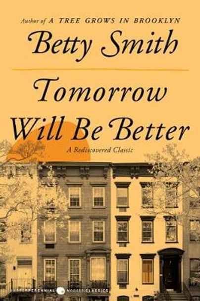 Tomorrow Will Be Better by Betty Smith