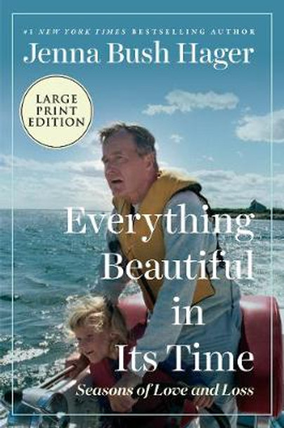 Everything Beautiful In Its Time [Large Print] by Jenna Bush Hager