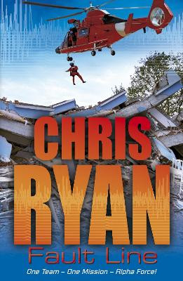 Alpha Force: Fault Line: Book 8 Chris Ryan 9780099480150