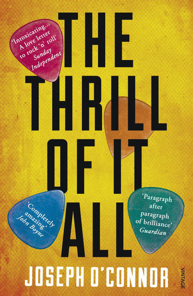 The Thrill of it All Joseph O'Connor 9780099481539