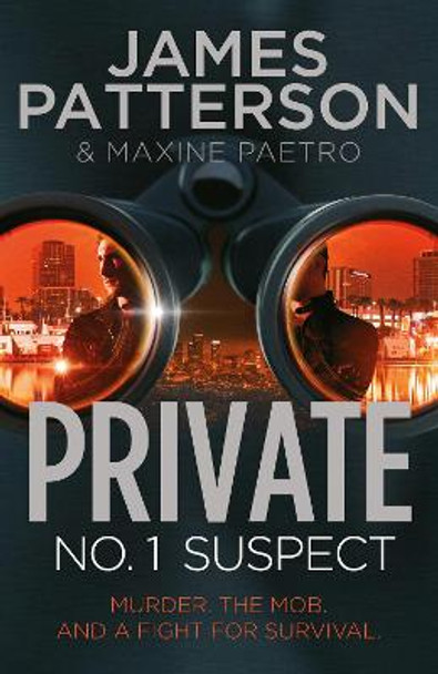 Private: No. 1 Suspect: (Private 4) by James Patterson