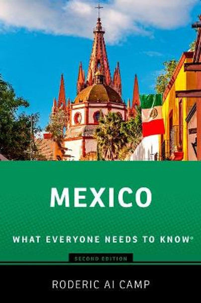 Mexico: What Everyone Needs to Know (R) by Roderic Ai Camp