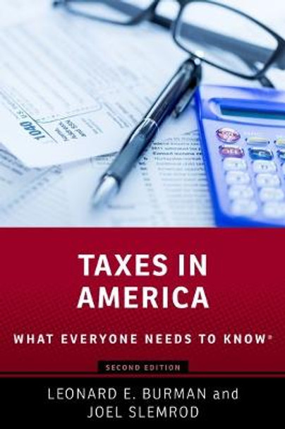 Taxes in America: What Everyone Needs to Know (R) by Leonard E. Burman