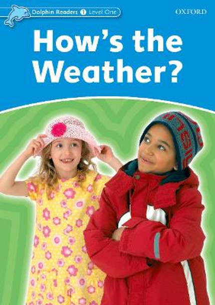 Dolphin Readers: Level 1: How's the Weather? by Richard Northcott