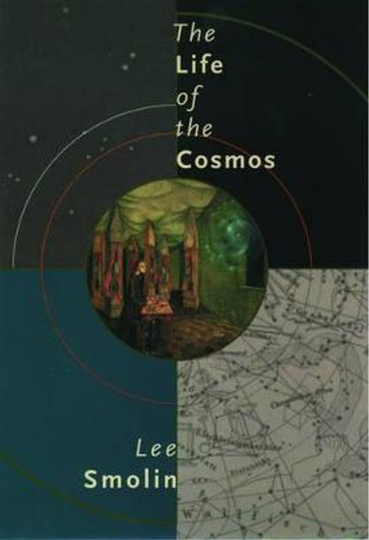 The Life of the Cosmos by Lee Smolin