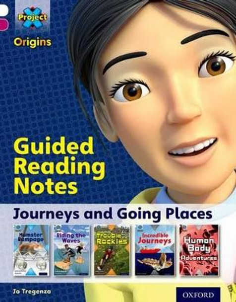 Project X Origins: White Book Band, Oxford Level 10: Journeys: Guided reading notes by Jo Tregenza