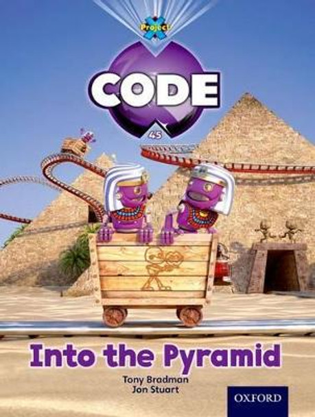 Project X Code: Pyramid Peril Into the Pyramid by Tony Bradman