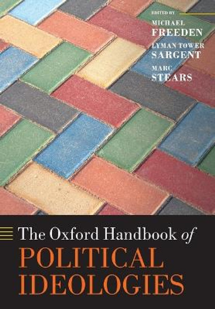 The Oxford Handbook of Political Ideologies by Michael Freeden