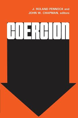 Coercion J. Roland Pennock 9780202308821