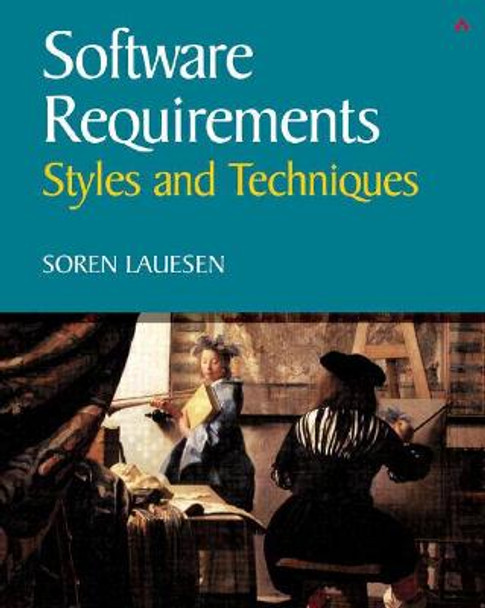 Software Requirements: Styles & Techniques by Soren Lauesen