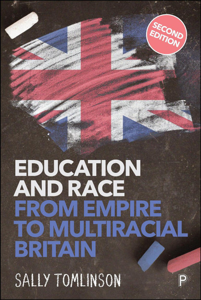 Education and Race from Empire to Multiracial Britain (2e) Sally Tomlinson 9781447378297