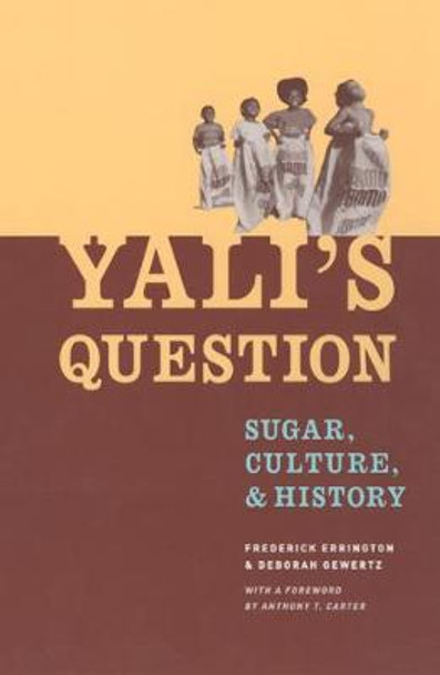 Yali's Question: Sugar, Culture and History by F. Errington