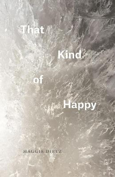 That Kind of Happy by Maggie Dietz