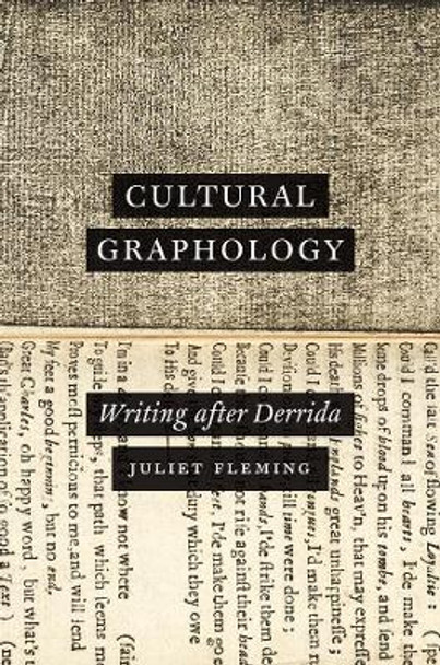 Cultural Graphology: Writing After Derrida by Juliet Fleming