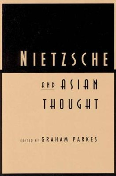 Nietzsche and Asian Thought by Graham Parkes