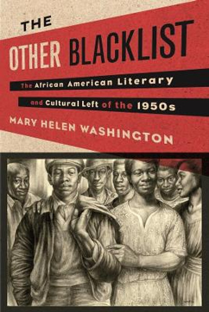 The Other Blacklist: The African American Literary and Cultural Left of the 1950s by Mary Washington