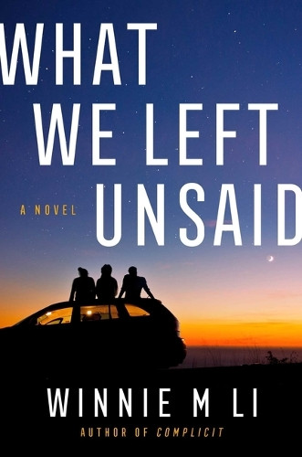 What We Left Unsaid by Winnie M Li 9781982190880