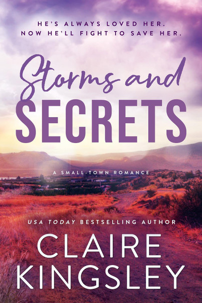 Storms and Secrets by Claire Kingsley 9781464233500