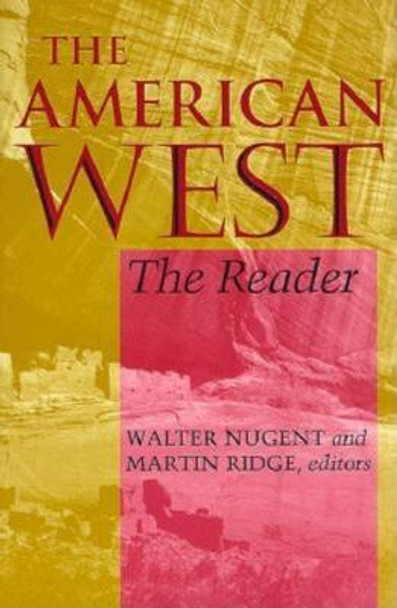 The American West: The Reader by Walter Nugent