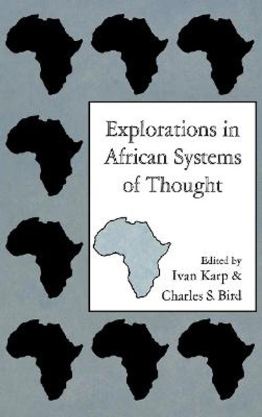 Explorations in African Systems of Thought by Ivan Karp