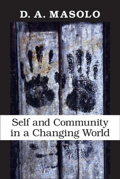 Self and Community in a Changing World by D. A. Masolo