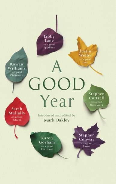 A Good Year by Mark Oakley
