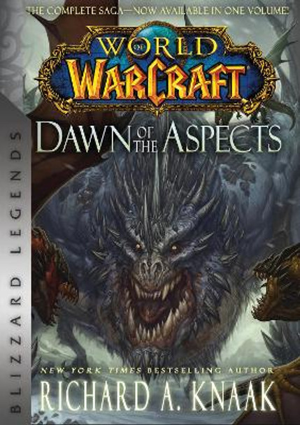 World of Warcraft: Dawn of the Aspects: Blizzard Legends by Knaak