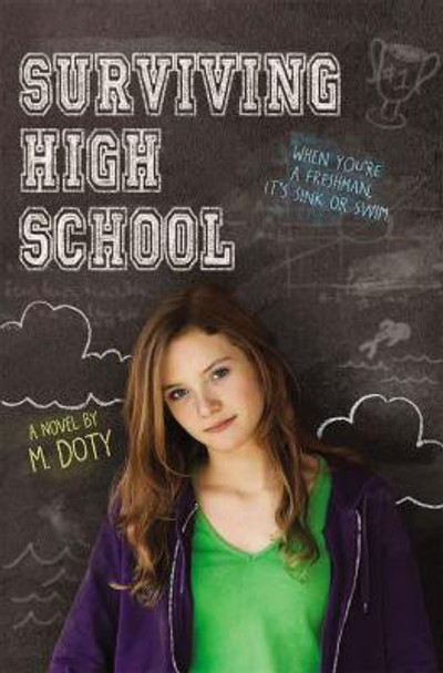 Surviving High School by M. Doty