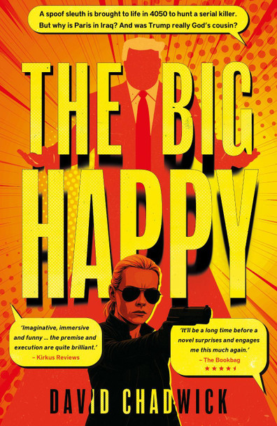The Big Happy by David Chadwick 9781836284680