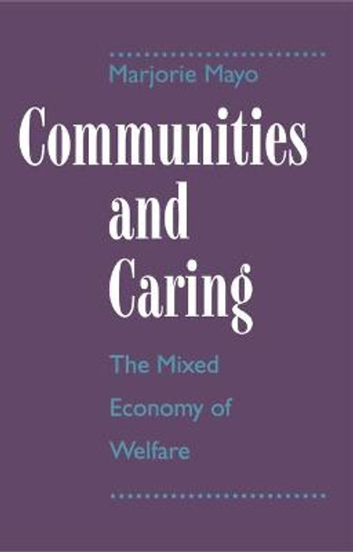 Communities and Caring: The Mixed Economy of Welfare by Marjorie Mayo