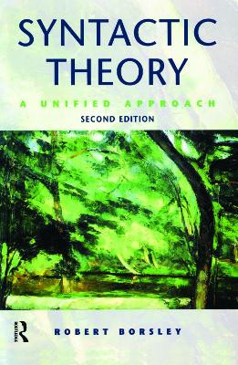 Syntactic Theory: A Unified Approach Robert Borsley 9780340706107