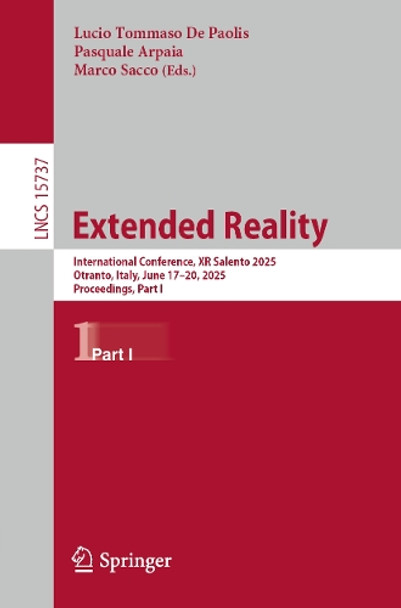Extended Reality: International Conference, XR Salento 2025, Otranto, Italy, June 17–20, 2025, Proceedings, Part I Lucio Tommaso De Paolis 9783031977626