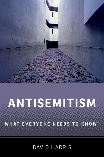 Antisemitism: What Everyone Needs to Know® David Harris 9780197800676