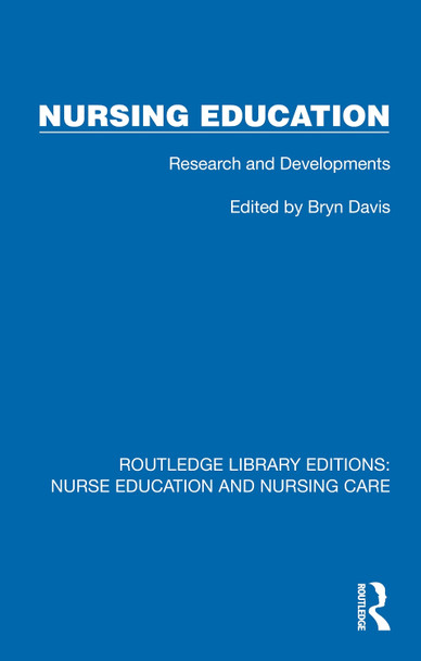 Nursing Education: Research and Developments Bryn D. Davis 9781041111771